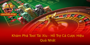 Kham Pha Tool Tai Xiu Ho Tro Ca Cuoc Hieu Qua Nhat